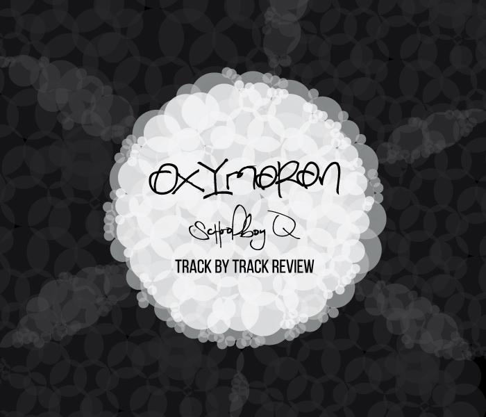 Album Review: ScHoolboy Q - Oxymoron