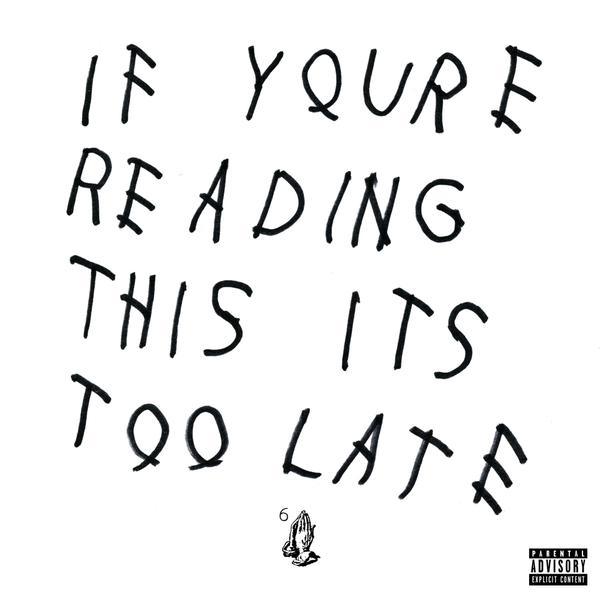 If Youre Reading This Its Too Late | Drake