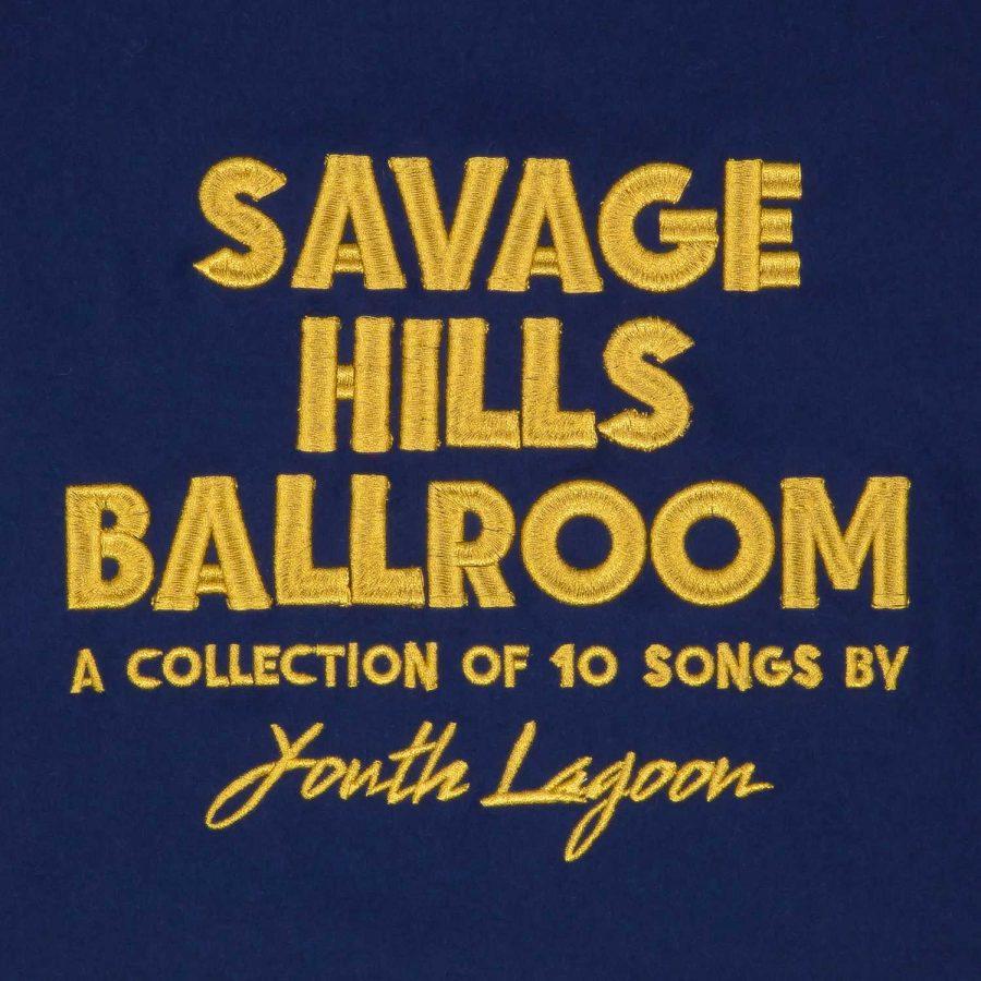 Savage Hills Ballroom | Youth Lagoon