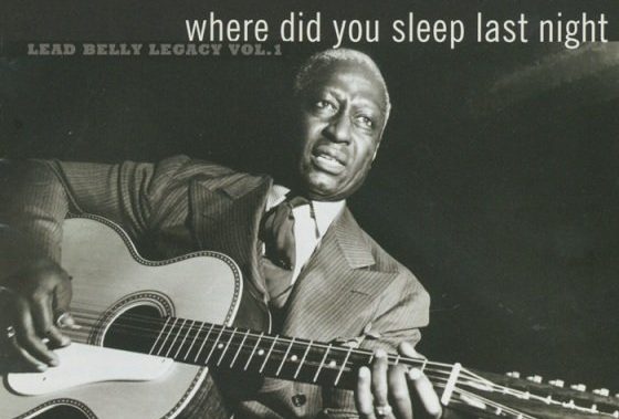 Where The Cold Wind Blew | “Where Did You Sleep Last Night” by Lead Belly