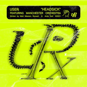 A Heartfelt Collaboration | “Headsick” by USERx feat. Manchester Orchestra