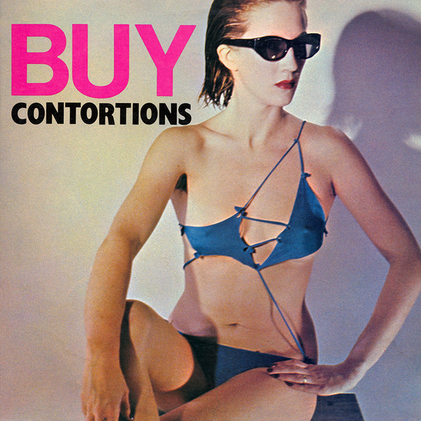 No Wave Nuances | Contort Yourself by The Contortions