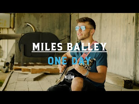Miles Balley | One Day (Official Music Video)