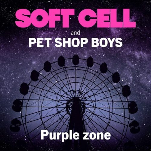 Outrageous, Wicked, Radical ‘80s Reboot | “Purple Zone” by Pet Shop Boys and Soft Cell
