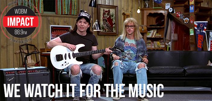 We Watch it for the Music | Waynes World