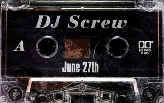 A Holiday for Houston and the World of Hip Hop | "June 27th" by DJ Screw