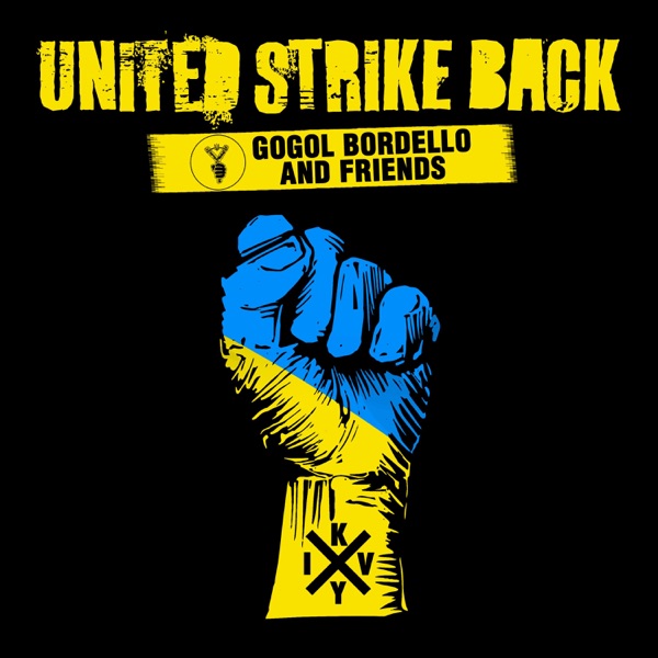 Allied Gypsy Outcry | “United Strike Back” by Gogol Bordello