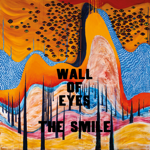 I Spy With My Several Eyes | “Wall of Eyes” by The Smile