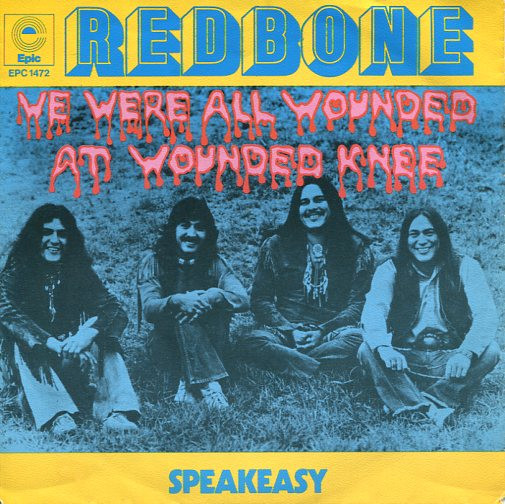 A War of Words | “We Were All Wounded at Wounded Knee” by Redbone