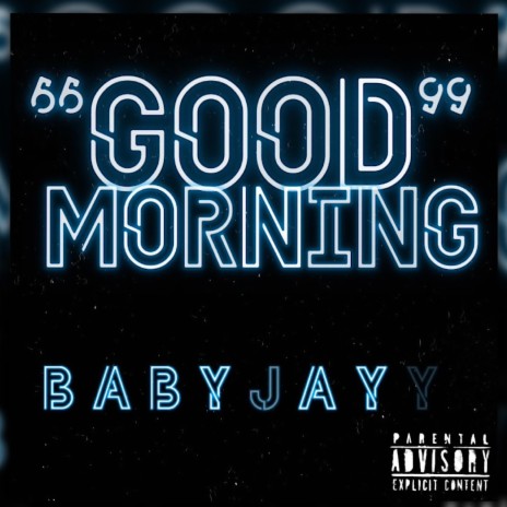 A TikTok Earworm | “Good Morning” by Baby Jayy