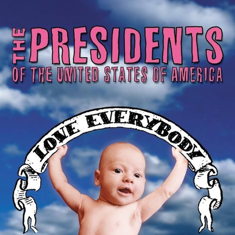 An Uninterested Eye to Suffering | “Love Everybody” by The Presidents of the United States of America